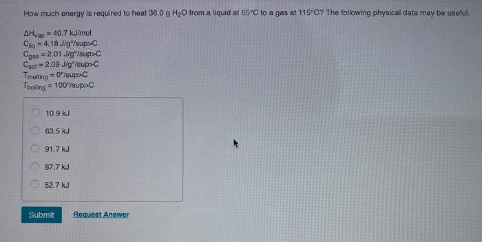 Solved How much energy is required to heat 36.0 g H2O from a | Chegg.com