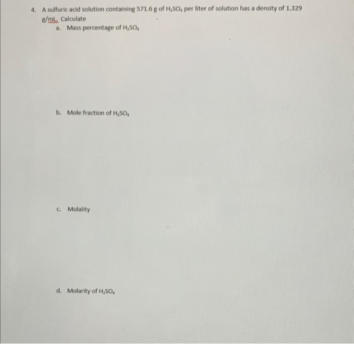 Solved 4. A sulfuric acid solution containing 571.6 g of
