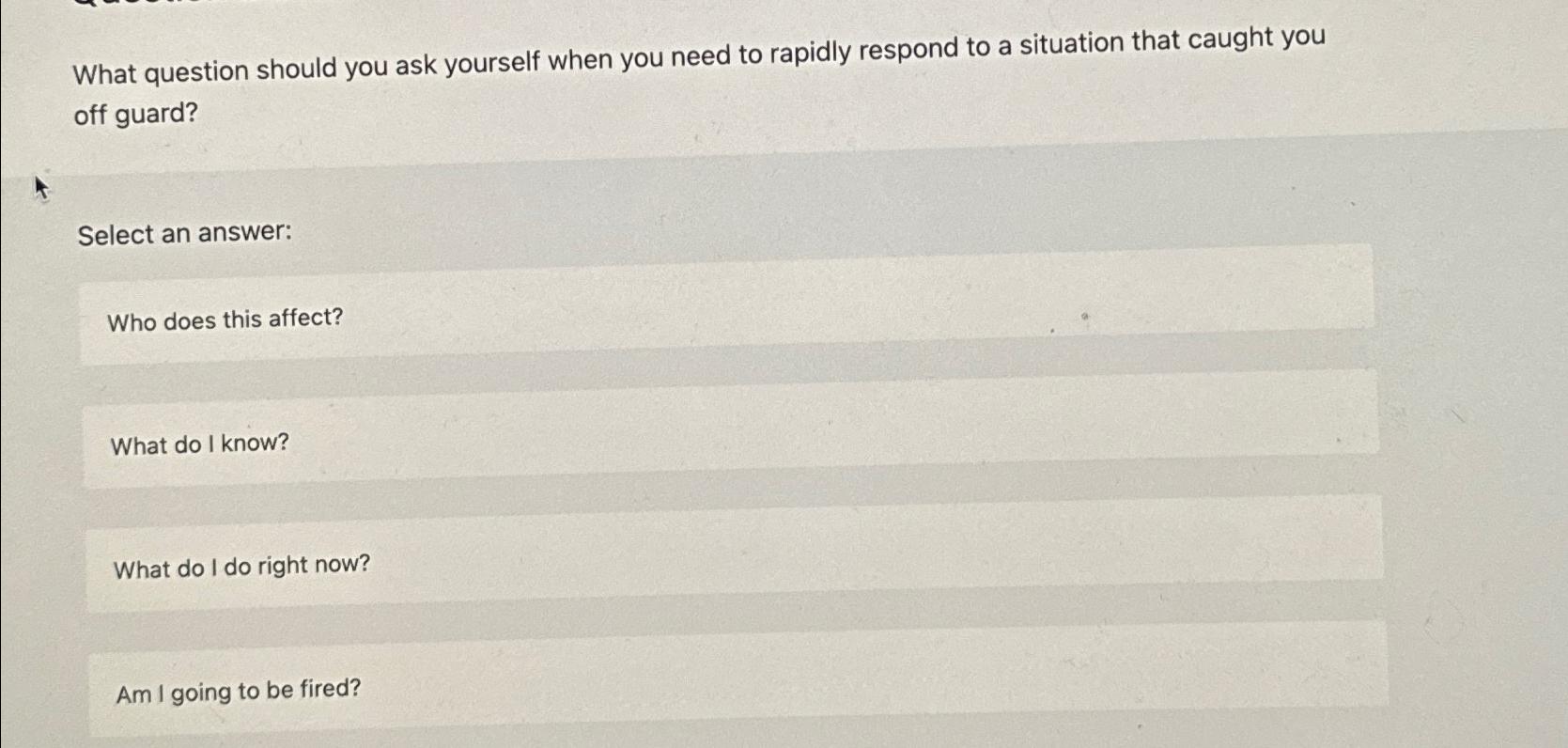 Solved What question should you ask yourself when you need