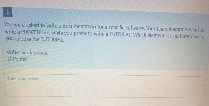 Solved 2 You were asked to write a documentation for a | Chegg.com
