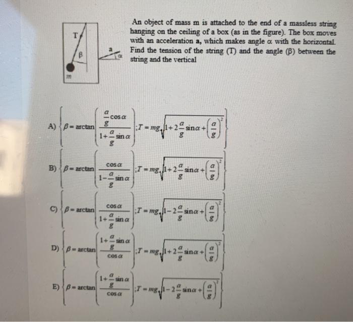 Solved T An object of mass m is attached to the end of a | Chegg.com