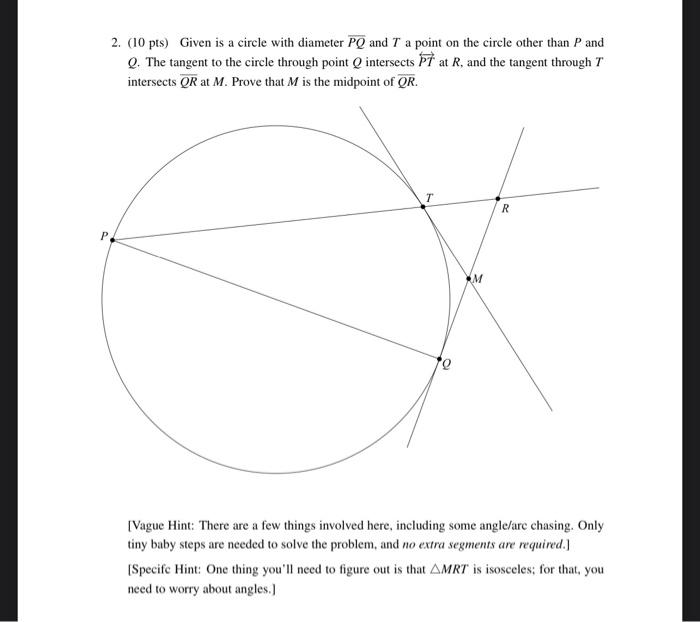 Solved Given is a circle with diameter PQ and T a point on | Chegg.com