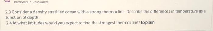 2.3 Consider a density stratified ocean with a strong thermocline. Describe the differences in temperature as a function of d