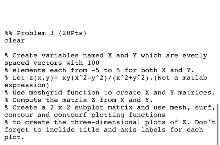 Solved %% Problem 3 (20Pts) clear % Create variables named X | Chegg.com