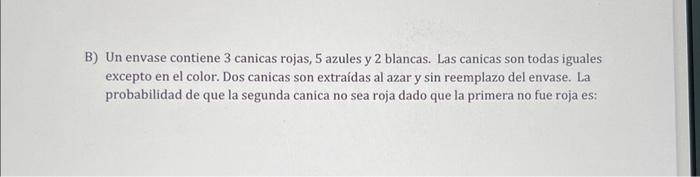 Solved 8) Un envase contiene 3 canicas rojas, 5 azules y 2 | Chegg.com