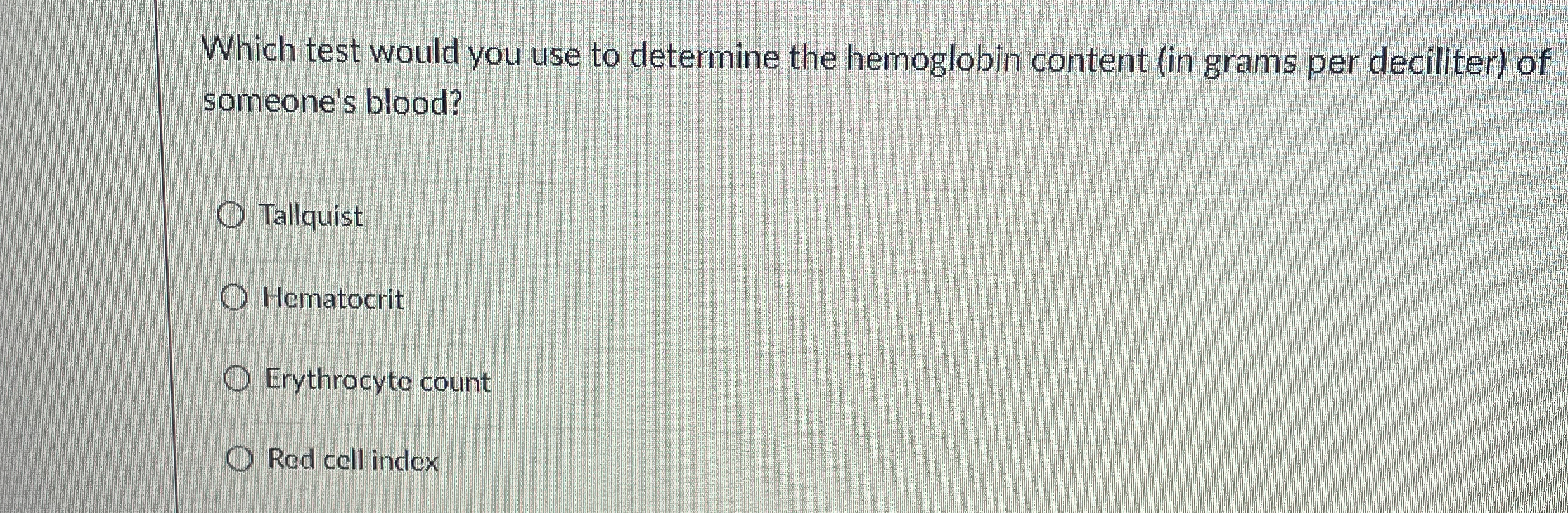 Solved Which test would you use to determine the hemoglobin | Chegg.com