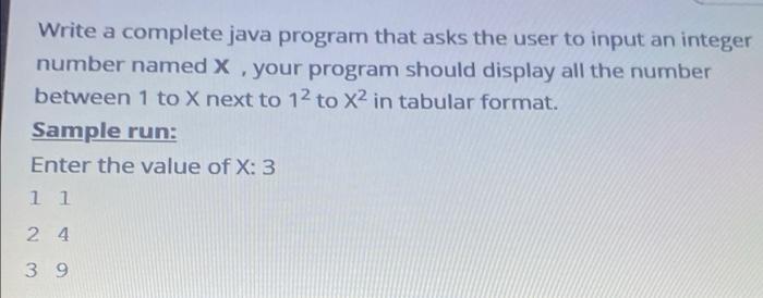 Solved Write a complete java program that asks the user to | Chegg.com