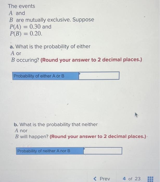 Solved The events A and B are mutually exclusive. Suppose | Chegg.com