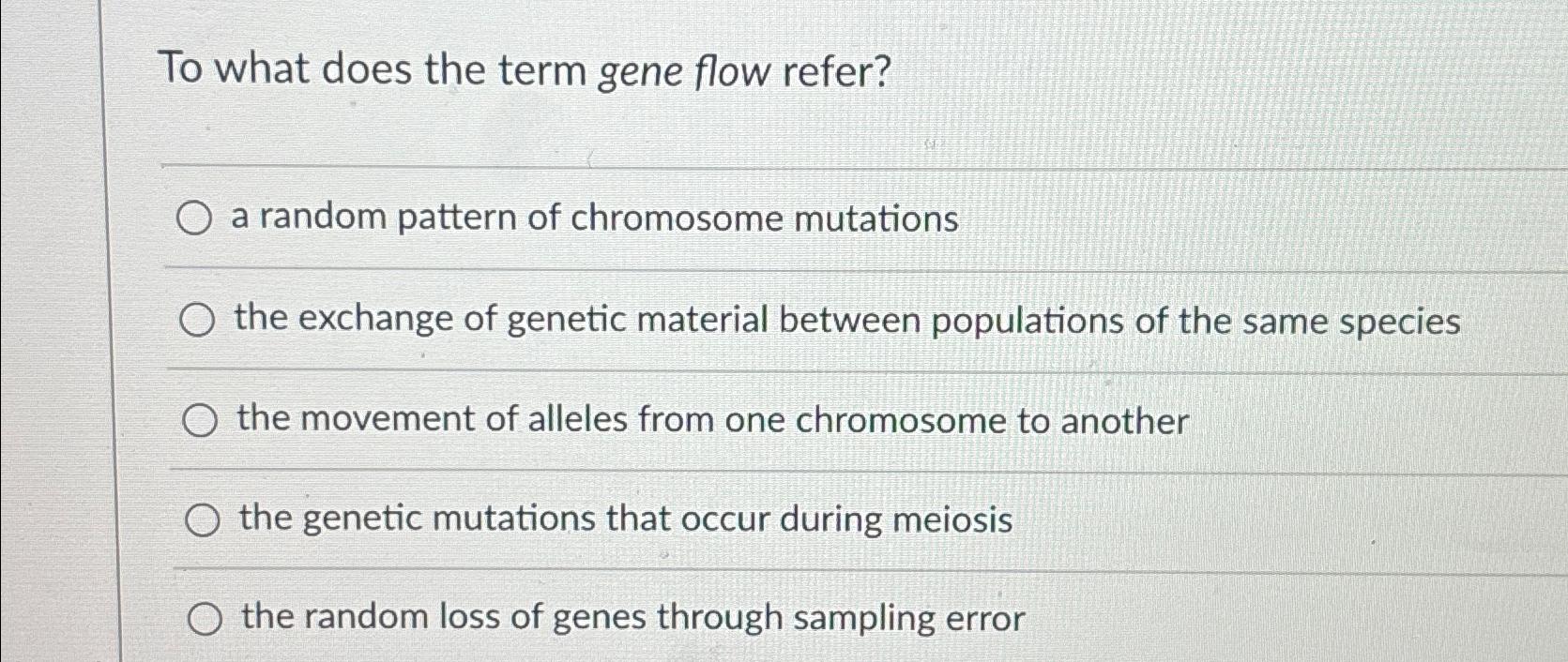 Solved To what does the term gene flow refer?a random | Chegg.com