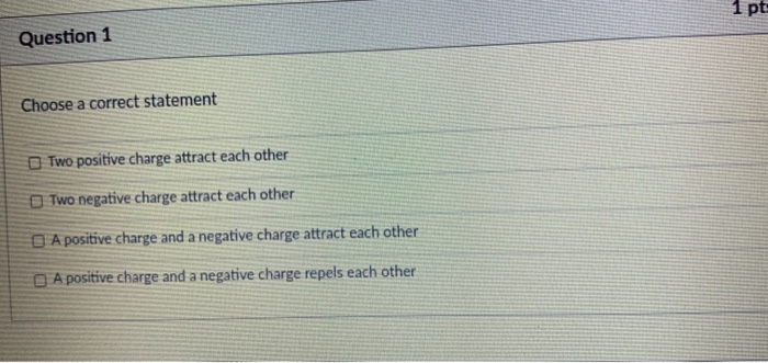 Solved 1 pts Question 1 Choose a correct statement Two | Chegg.com