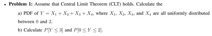 Solved . Problem 1: Assume that Central Limit Theorem (CLT) | Chegg.com