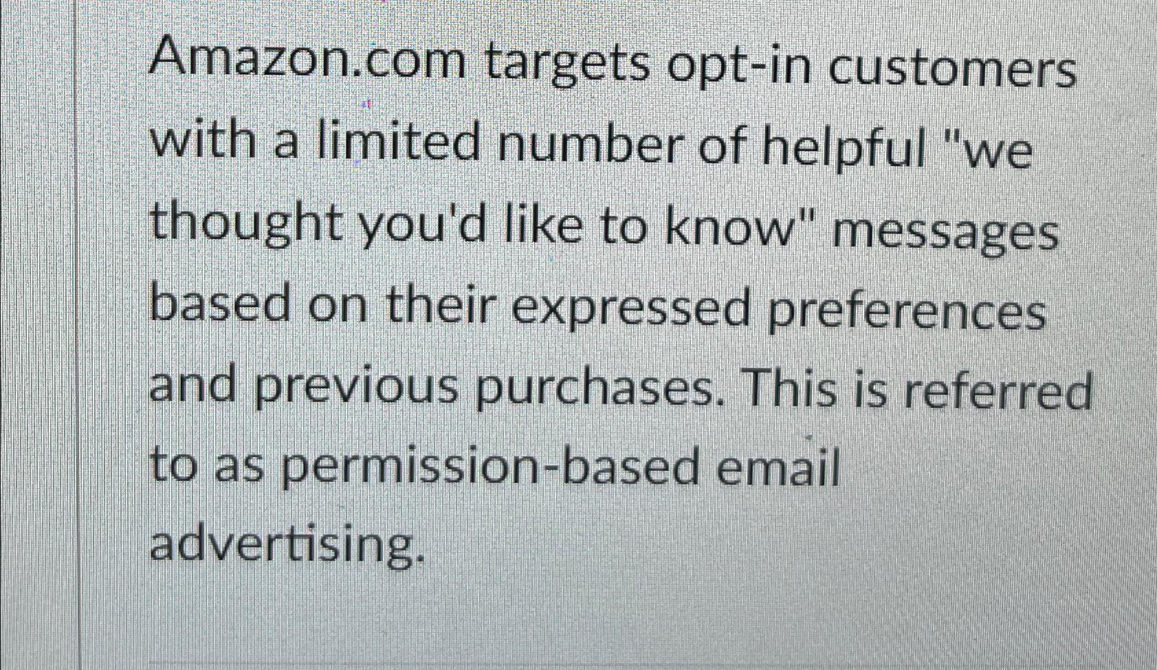 Solved Amazon.com targets opt-in customers with a limited | Chegg.com