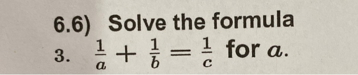Solved 6.6) Solve the formula 3. á + i= 1 for a. | Chegg.com