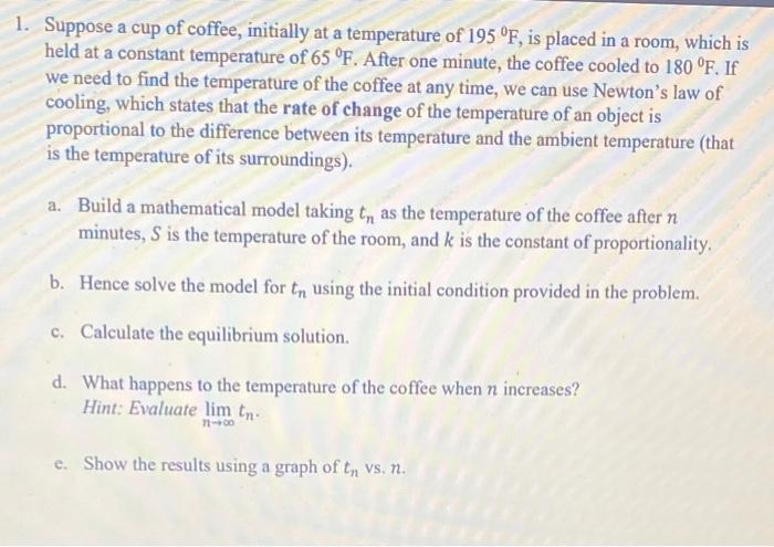 Solved Suppose A Cup Of Coffee, Initially At A Temperature | Chegg.com