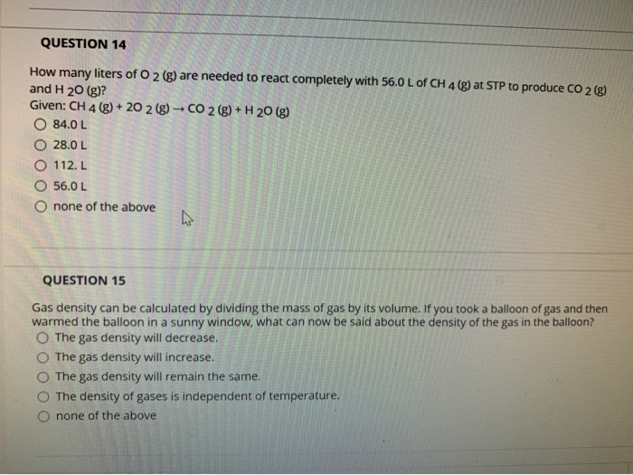 Solved Question 14 How Many Liters Of O 2 G Are Needed Chegg Com