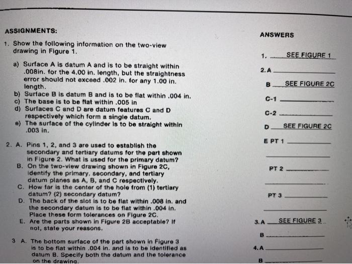 Solved ANSWERS 1. SEE FIGURE 1 2. A ASSIGNMENTS: 1. Show the | Chegg.com