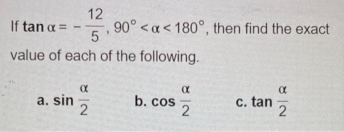 Solved If tanα=−512,90∘