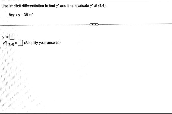 Solved Use Implicit Differentiation To Find Y′ And Then