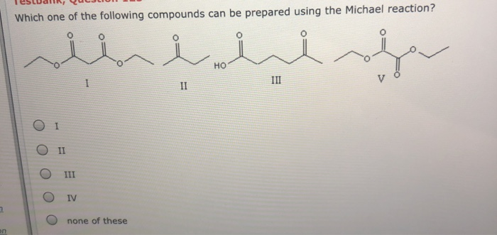 Solved Which one of the following compounds can be prepared | Chegg.com