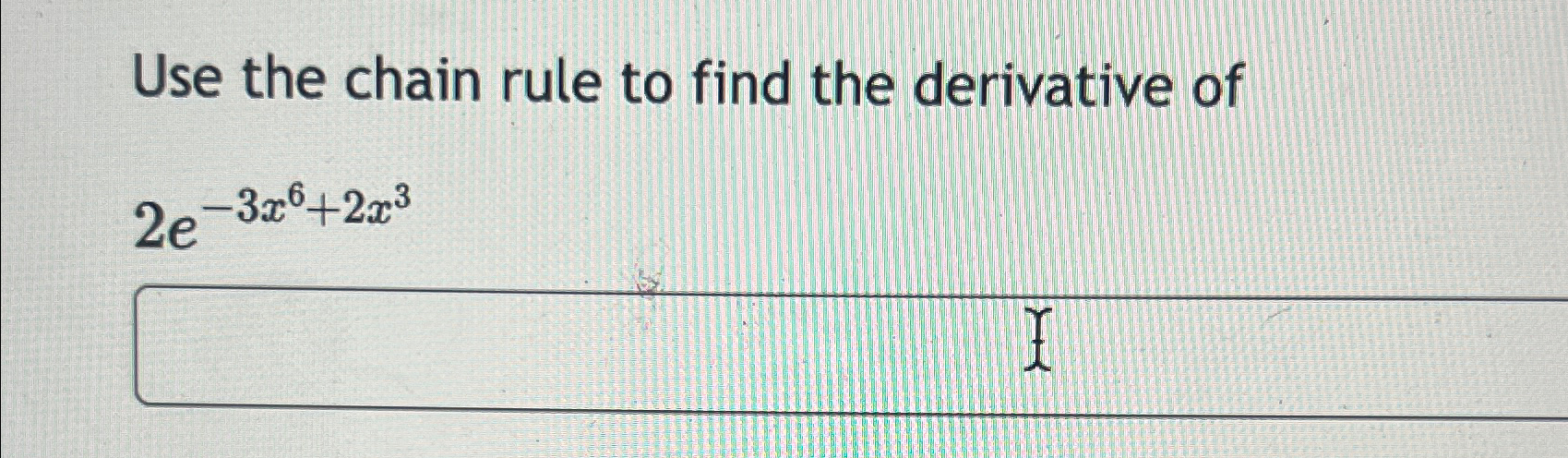 Solved Use the chain rule to find the derivative | Chegg.com