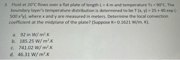 Solved 3. Fluid at 20°C flows over a flat plate of length L | Chegg.com