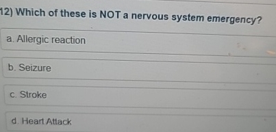 High Quality SOLUTION Which of these is NOT a nervous system emergency
