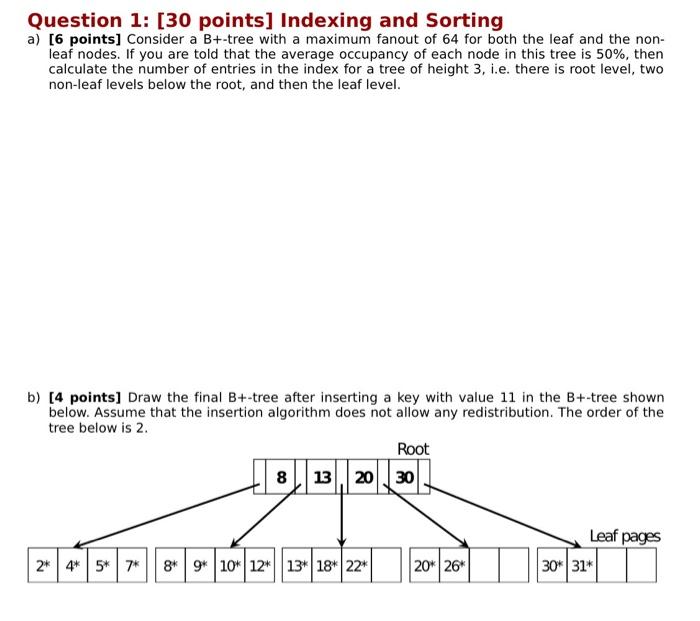 Solved Question 1: [30 points] Indexing and Sorting a) [6 | Chegg.com
