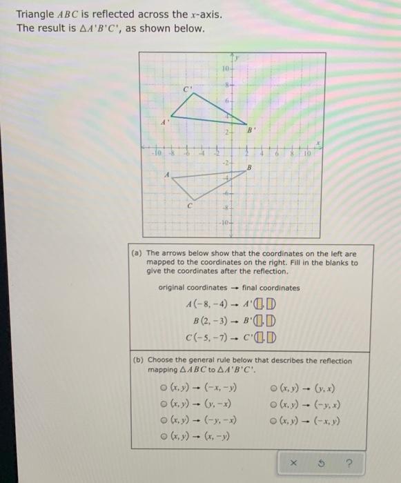 Solved Triangle ABC Is Reflected Across The X-axis. The | Chegg.com