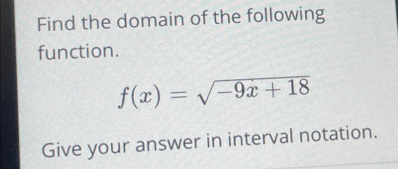 Solved Find The Domain Of The Following