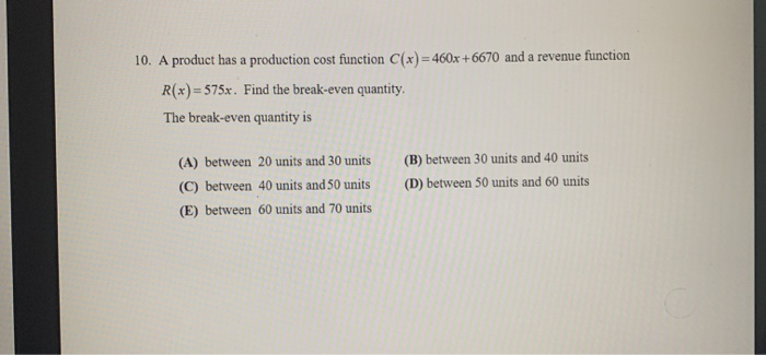 Solved 10. A product has a production cost function C(x) = | Chegg.com