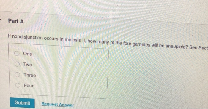 Solved Part A If Nondisjunction Occurs In Meiosis II, How