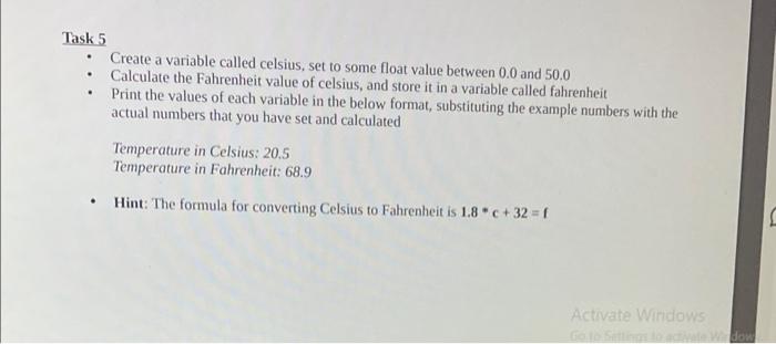 Solved Task 5 - Create a variable called celsius, set to | Chegg.com