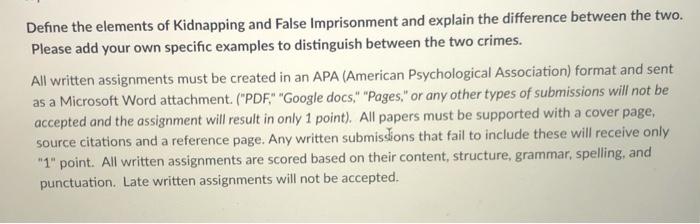 Solved Define the elements of Kidnapping and False | Chegg.com