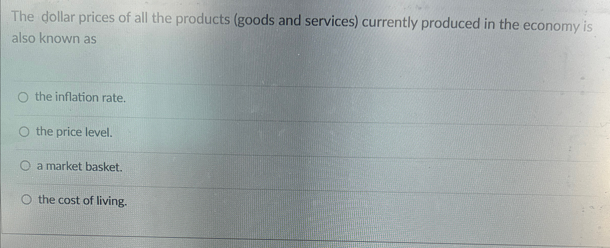 Solved The dollar prices of all the products (goods and | Chegg.com