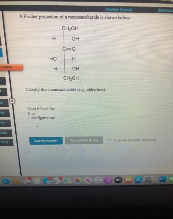 solved-a-fischer-projection-of-a-monosaccharide-is-shown-chegg