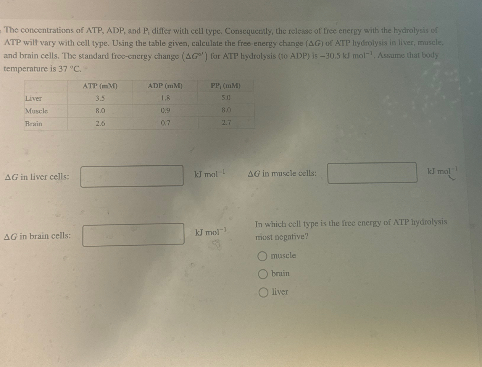 Solved The concentrations of ATP, ADP, and Pi ﻿differ with | Chegg.com