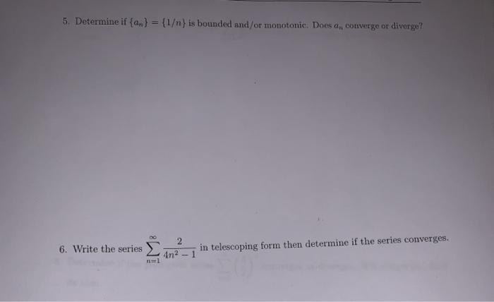 Solved 5. Determine if {an} = {1/n} is bounded and/or | Chegg.com