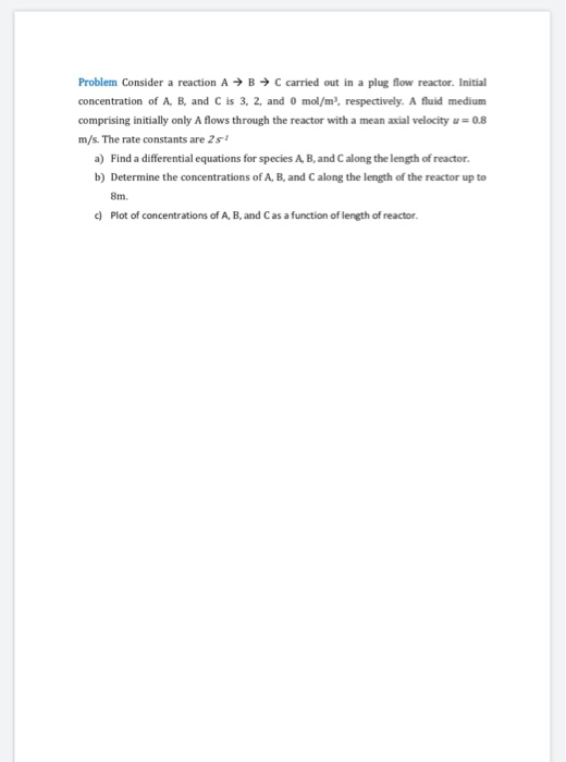 Solved Problem Consider a reaction A → B → C carried out in | Chegg.com