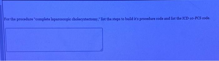 Solved For the procedure &ldquo;complete laparoscopic | Chegg.com