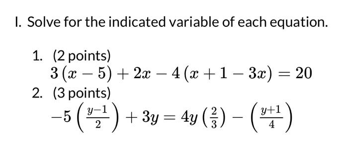 Solved I. Solve for the indicated variable of each equation. | Chegg.com