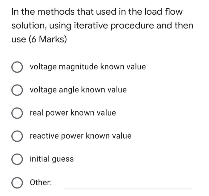 Solved In the methods that used in the load flow solution, | Chegg.com