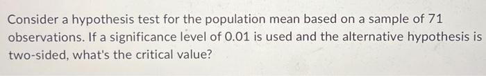 Solved Consider a hypothesis test for the population mean | Chegg.com