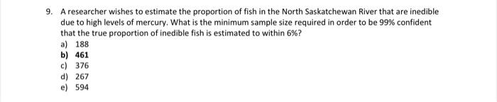 Solved 9. A researcher wishes to estimate the proportion of | Chegg.com