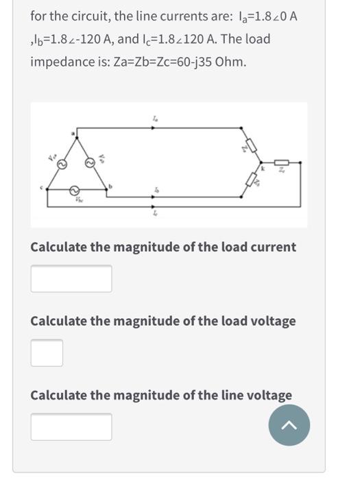 Solved for the circuit, the line currents are: la=1.820A | Chegg.com