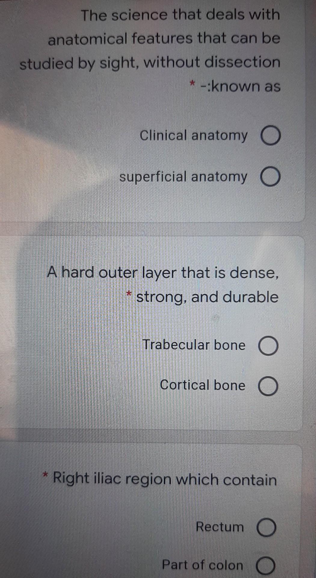 The science that deals with anatomical features that can be studied by sight, without dissection *-:known as Clinical anatomy