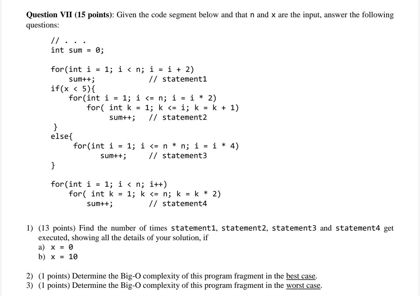 Solved Question VII (15 points): Given the code segment | Chegg.com