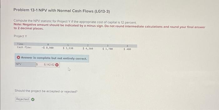 Solved Problem 13-1 NPV With Normal Cash Flows (LG13-3) | Chegg.com