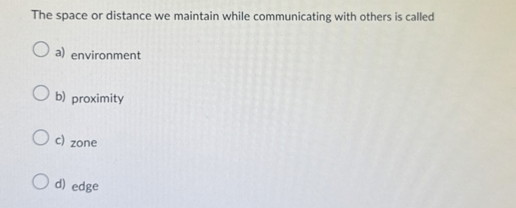 Solved The space or distance we maintain while communicating | Chegg.com