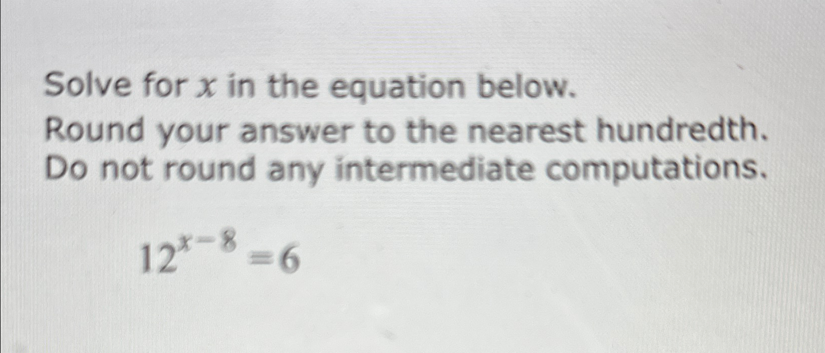 Solved Solve for x ﻿in the equation below.Round your answer | Chegg.com
