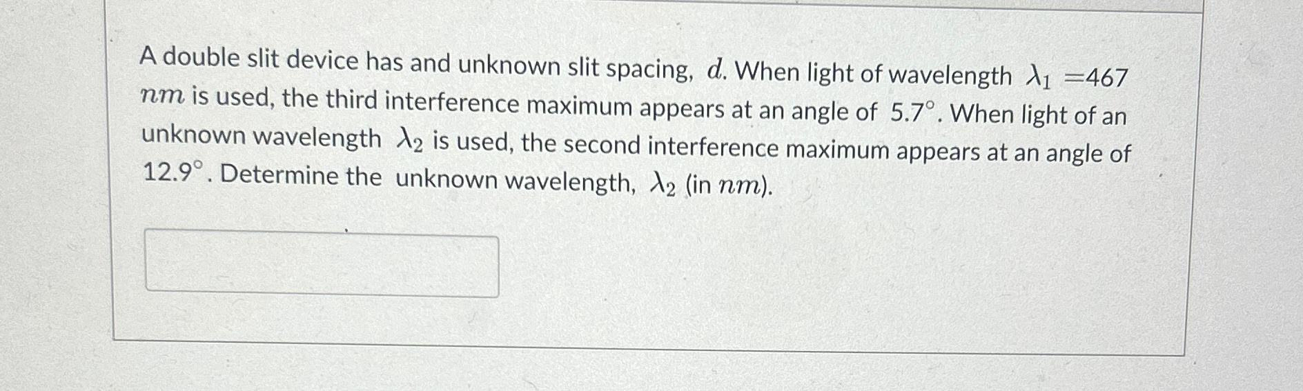Solved A double slit device has and unknown slit spacing, d. | Chegg.com
